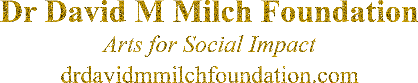 Dr David M Milch Foundation